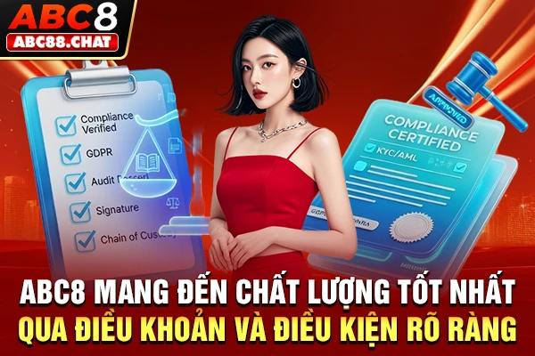 ABC8 mang đến chất lượng tốt nhất qua điều khoản và điều kiện rõ ràng