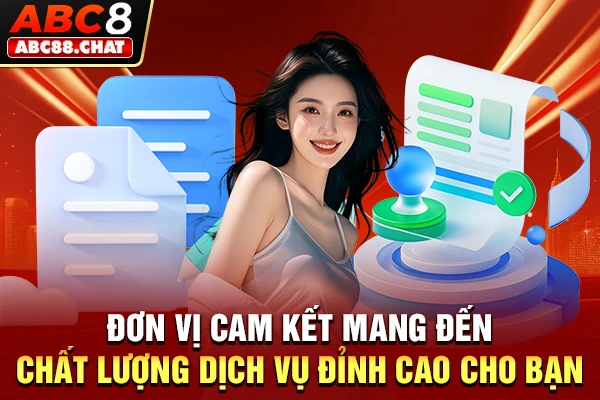 Đơn vị cam kết mang đến chất lượng dịch vụ đỉnh cao cho bạn