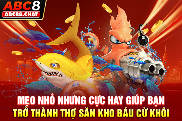 Mẹo nhỏ nhưng cực hay giúp bạn trở thành thợ săn kho báu cừ khôi