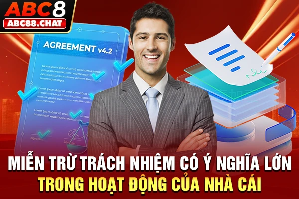 Miễn trừ trách nhiệm có ý nghĩa lớn trong hoạt động của nhà cái