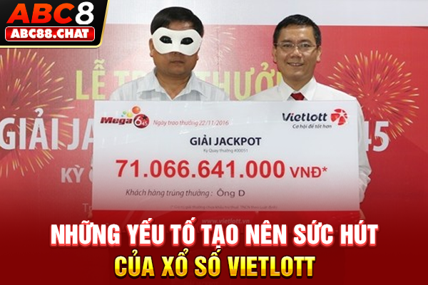 Những yếu tố tạo nên sức hút của xổ số Vietlott